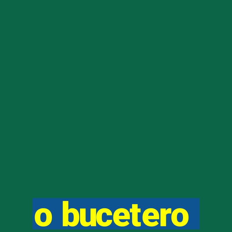 o bucetero